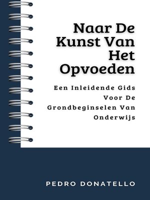 cover image of Naar De Kunst Van Het Opvoeden